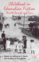 Dr. Adrienne Gavin (Ed.) - Childhood in Edwardian Fiction: Worlds Enough and Time - 9780230221611 - V9780230221611
