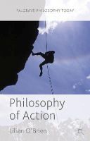 Lilian O'brien - Philosophy of Action (Palgrave Philosophy Today) - 9780230232815 - V9780230232815