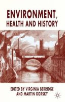 V. Berridge (Ed.) - Environment, Health and History - 9780230233119 - V9780230233119
