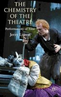 Jerzy Limon - The Chemistry of the Theatre: Performativity of Time - 9780230241114 - V9780230241114
