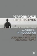  - Performance Perspectives: A Critical Introduction - 9780230243460 - V9780230243460