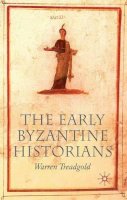 Warren Treadgold - The Early Byzantine Historians - 9780230243675 - V9780230243675