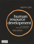 Stephen Gibb - Human Resource Development: Foundations, Process, Context - 9780230247109 - V9780230247109
