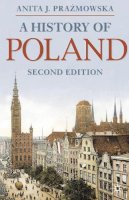 Anita Prazmowska - A History of Poland - 9780230252356 - V9780230252356