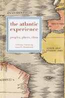 Dr Catherine Armstrong - The Atlantic Experience: Peoples, Places, Ideas - 9780230272743 - V9780230272743