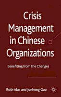 Ruth Alas - Crisis Management in Chinese Organizations: Benefiting from the Changes - 9780230273344 - V9780230273344