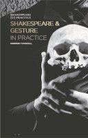 Darren Tunstall - Shakespeare and Gesture in Practice: Shakespeare in Practice - 9780230276413 - V9780230276413