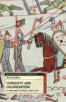 B. Golding - Conquest and Colonisation: The Normans in Britain, 1066-1100 - 9780230279414 - V9780230279414