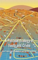 A. France - A Political Ecology of Youth and Crime - 9780230280533 - V9780230280533
