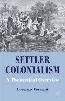 L. Veracini - Settler Colonialism: A Theoretical Overview - 9780230284906 - V9780230284906