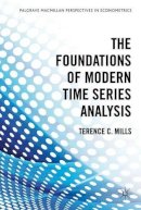 Terence C. Mills - The Foundations of Modern Time Series Analysis - 9780230290181 - V9780230290181