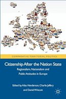 Charlie Jeffery - Citizenship after the Nation State: Regionalism, Nationalism and Public Attitudes in Europe - 9780230296572 - V9780230296572