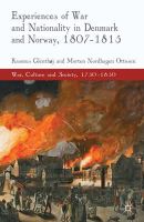 Glenthoj, Rasmus; Ottosen, Morten Nordhagen - Experiences of War and Nationality in Denmark and Norway, 1807-1815 - 9780230302815 - V9780230302815