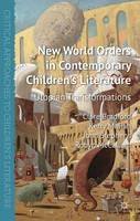 Clare Bradford - New World Orders in Contemporary Children´s Literature: Utopian Transformations - 9780230308565 - V9780230308565