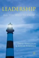 David Pendleton - Leadership: All You Need to Know - 9780230319455 - V9780230319455