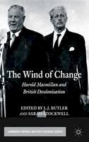 Larry Butler (Ed.) - The Wind of Change: Harold Macmillan and British Decolonization - 9780230361034 - V9780230361034