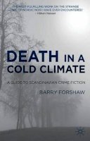 B. Forshaw - Death in a Cold Climate: A Guide to Scandinavian Crime Fiction - 9780230361447 - V9780230361447