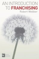 Webber, Robert - An Introduction to Franchising - 9780230361645 - V9780230361645
