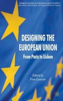 F. Laursen (Ed.) - Designing the European Union: From Paris to Lisbon - 9780230367760 - V9780230367760