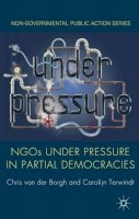 Chris Van Der Borgh - NGOs under Pressure in Partial Democracies - 9780230368347 - V9780230368347