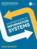 Whiteley, David - An Introduction to Information Systems: Organisations, Applications, Technology, and Design - 9780230370500 - V9780230370500