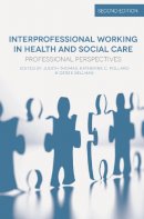 Judith Thomas - Interprofessional Working in Health and Social Care: Professional Perspectives - 9780230393431 - V9780230393431