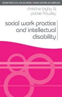Christine Bigby - Social Work Practice and Intellectual Disability: Working to Support Change - 9780230521667 - V9780230521667