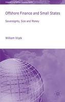 William Vlcek - Offshore Finance and Small States: Sovereignty, Size and Money - 9780230522206 - V9780230522206