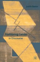 J. Baxter - Positioning Gender in Discourse: A Feminist Methodology - 9780230554320 - V9780230554320