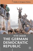 Peter Grieder - The German Democratic Republic - 9780230579378 - V9780230579378