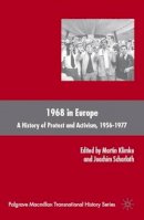 M. Klimke - 1968 in Europe: A History of Protest and Activism, 1956–1977 - 9780230606197 - V9780230606197