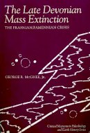 George R. Mcghee - The Late Devonian Mass Extinction. The Frasnian/Famennian Crisis.  - 9780231075053 - V9780231075053