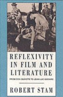 Robert Stam - Reflexivity in Film and Culture: From Don Quixote to Jean-Luc Godard - 9780231079457 - V9780231079457