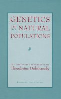 Louis Levine (Ed.) - Genetics of Natural Populations: The Continuing Importance of Theodosius Dobzhansky - 9780231081160 - V9780231081160