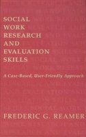 Frederic G. Reamer - Social Work Research and Evaluation - 9780231102223 - V9780231102223