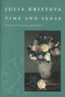 Julia Kristeva - Time and Sense: Proust and the Experience of Literature - 9780231102513 - V9780231102513