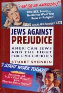 Stuart Svonkin - Jews Against Prejudice - 9780231106399 - V9780231106399