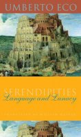 Umberto Eco - Serendipities: Language and Lunacy - 9780231111355 - V9780231111355