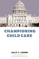 Sally Cohen - Championing Child Care - 9780231112369 - V9780231112369