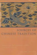 De Bary - Sources of Chinese Tradition: From 1600 Through the Twentieth Century - 9780231112710 - V9780231112710