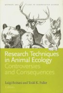 Luigi Boitani - Research Techniques in Animal Ecology: Controversies and Consequences - 9780231113410 - V9780231113410