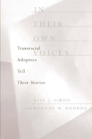 Rhonda Roorda - In Their Own Voices: Transracial Adoptees Tell Their Stories - 9780231118293 - V9780231118293