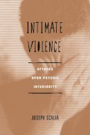 Joseph Scalia - Intimate Violence: A Study of Injustice - 9780231119849 - V9780231119849