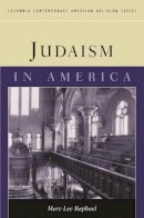Marc Lee Raphael - Judaism in America - 9780231120616 - V9780231120616