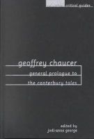 Geoffrey Chaucer - The General Prologue to the Canterbury Tales: Essays, Articles, Reviews - 9780231121866 - KEX0227836
