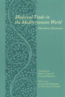 Unknown - Medieval Trade in the Mediterranean World: Illustrative Documents - 9780231123570 - V9780231123570