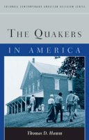 Thomas Hamm - The Quakers in America - 9780231123631 - V9780231123631