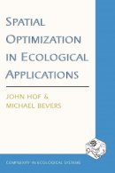 John Hof - Spatial Optimization in Ecological Applications - 9780231125451 - V9780231125451