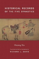Xiu Ouyang - Historical Records of the Five Dynasties - 9780231128278 - V9780231128278