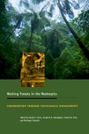 Daniel Zarin (Ed.) - Working Forests in the Neotropics: Conservation Through Sustainable Management? - 9780231129060 - V9780231129060